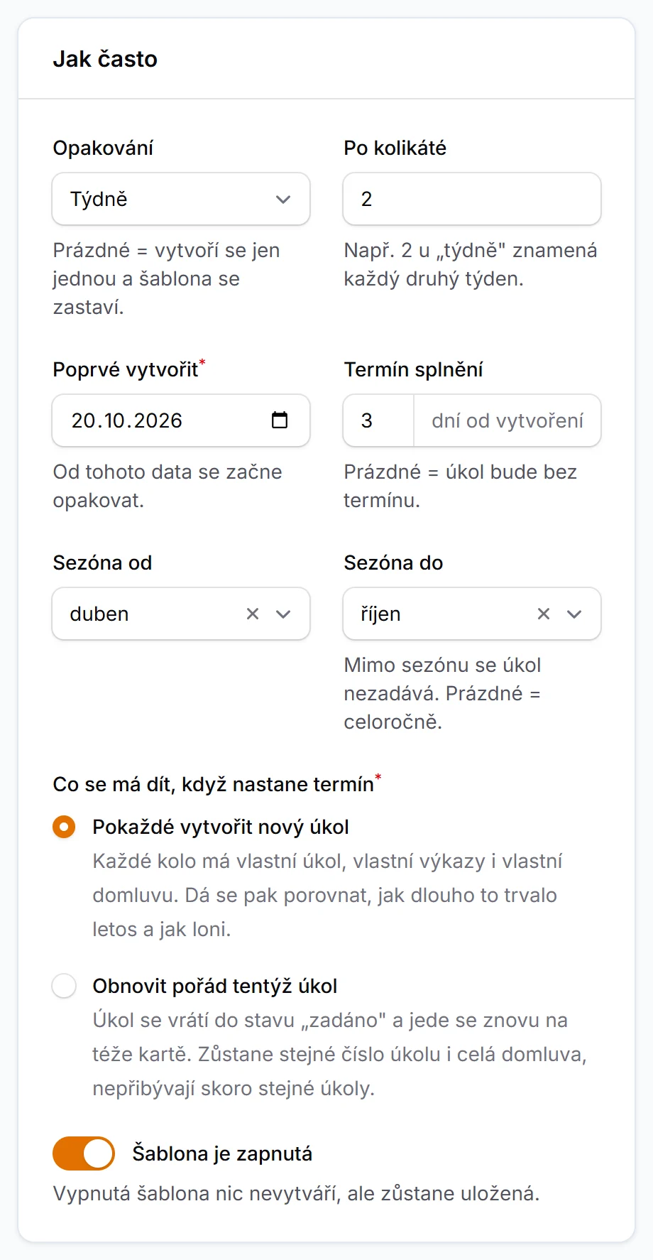 Část formuláře šablony Jak často: opakování týdně, po kolikáté 2, sezóna od dubna do října
